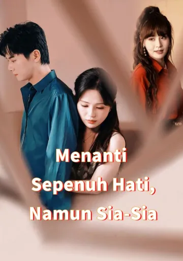 Menanti Sepenuh Hati, Namun Sia-Sia